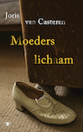 Moeders lichaam (e-Book) - Joris Van Casteren (ISBN 9789403145105)