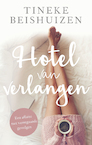 Hotel van verlangen - Tineke Beishuizen (ISBN 9789047204725)