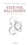 Stad vol ballonnen - Femke van der Laan (ISBN 9789046825709)