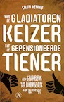 Van de gladiatorenkeizer tot de gepensioneerde tiener (e-Book) - Stijn Vennik (ISBN 9789025309947)