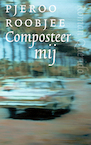Composteer mij (e-Book) - Pjeroo Roobjee (ISBN 9789021417912)