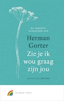 Zie je ik wou graag zijn jou - Herman Gorter (ISBN 9789041740984)