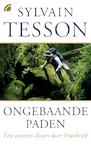 Ongebaande paden - Sylvain Tesson (ISBN 9789041713735)