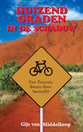 Duizend graden in de schaduw (e-Book) - Gijs van Middelkoop (ISBN 9789038927428)