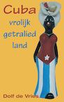 Cuba, vrolijk getralied land (e-Book) - Dolf de Vries (ISBN 9789038927503)