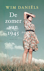 De zomer van 1945 (e-Book) - Wim Daniëls (ISBN 9789400406483)