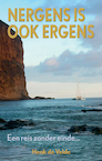 Nergens is ook ergens (e-Book) - Henk de Velde (ISBN 9789038927824)