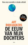 De eeuw van mijn dochters (e-Book) - Art Rooijakkers (ISBN 9789400406582)
