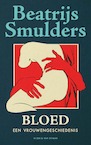 Bloed (e-Book) - Beatrijs Smulders (ISBN 9789038810157)
