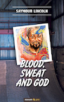 Blood, sweat and God - Saymour Lincoln (ISBN 9783991075820)