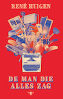 De man die alles zag (e-Book) - Rene Huigen (ISBN 9789403143811)