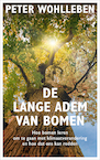 De lange adem van bomen - Peter Wohlleben (ISBN 9789400514874)