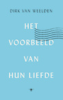 Het voorbeeld van hun liefde - Dirk van Weelden (ISBN 9789403158617)