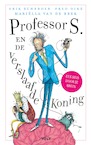 Professor S. en de verslaafde koning - Erik Scherder, Fred Diks, Mariëlla van de Beek (ISBN 9789021461625)