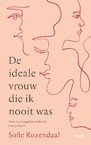 De ideale vrouw die ik nooit was (e-Book) - Sofie Rozendaal (ISBN 9789021436982)