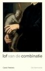 Lof van de combinatie - Carel Peeters (ISBN 9789463361453)
