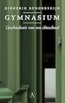 Gymnasium (e-Book) - Diederik Burgersdijk (ISBN 9789025313067)