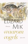 waarom vogels (e-Book) - Edzard Mik (ISBN 9789021462516)