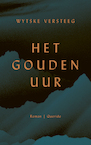 Het gouden uur - Wytske Versteeg (ISBN 9789021460680)