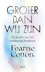 Groter dan wij zijn - Fearne Cotton (ISBN 9789021464176)