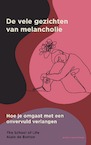 De vele gezichten van melancholie (e-Book) - Alain de Botton, The School of Life (ISBN 9789038811703)