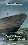 De verloren Duitse duikboot - Herman Mertens (ISBN 9783991311034)