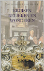 Kruisen, relieken en wonderen (e-Book) - Aat Van Gilst, Hans Kooger (ISBN 9789464627848)