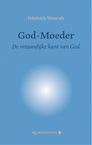 God-Moeder - Friedrich Weinreb (ISBN 9789079449231)