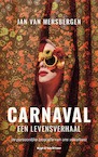 Carnaval, een levensverhaal - Jan van Mersbergen (ISBN 9789038808222)