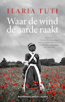 Waar de wind de aarde raakt - Ilaria Tuti (ISBN 9789403116327)