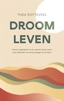 Droom Leven - Thea Rotteveel (ISBN 9789083323701)