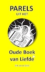 Parels uit het Oude Boek van Liefde - Dirk van de Glind (ISBN 9789083133461)