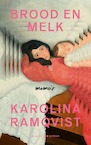 Brood en melk (e-Book) - Karolina Ramqvist (ISBN 9789038812625)