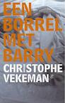 Een borrel met Barry (e-Book) - Christophe Vekeman (ISBN 9789029569279)