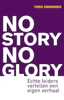 No story no glory (e-Book) - Theo Hendriks (ISBN 9789044966602)
