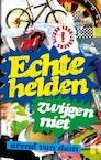 Echte helden zwijgen niet (e-Book) - Arend van Dam (ISBN 9789000328970)