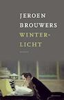 Winterlicht - Jeroen Brouwers (ISBN 9789025445003)