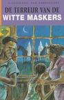 De terreur van de witte maskers (e-Book) - A. Vogelaar-van Amersfoort (ISBN 9789462787919)