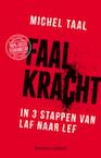 Faalkracht - Michel Taal (ISBN 9789047009900)