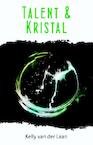 Talent en kristal - Kelly van der Laan (ISBN 9789463080514)