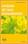 Opgroeien met Bach-Bloesem-Remedies - J. Ramsell-Howard (ISBN 9789060306567)