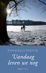 Vandaag leven we nog (e-Book) - Emmanuelle Pirotte (ISBN 9789023473220)