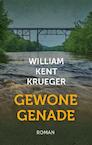 Gewone genade - William Kent Krueger (ISBN 9789051945485)