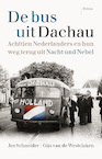 De bus uit Dachau (e-Book) - Jos Schneider, Gijs van de Westelaken (ISBN 9789460038679)