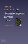 De bedwelmingsman verroert zich - Hans Dekkers (ISBN 9789028427662)