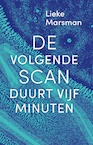 De volgende scan duurt 5 minuten - Lieke Marsman (ISBN 9789492928092)