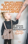 Spuitluiers, slaapgebrek en onvoorwaardelijke liefde (e-Book) - Marcel Langedijk (ISBN 9789021417080)