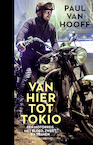 Van hier tot Tokio (e-Book) - Paul van Hooff (ISBN 9789493095182)