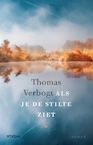 Als je de stilte ziet (e-Book) - Thomas Verbogt (ISBN 9789046826638)