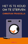 Het is te koud om te sterven - Christian Frascella (ISBN 9789492754219)
